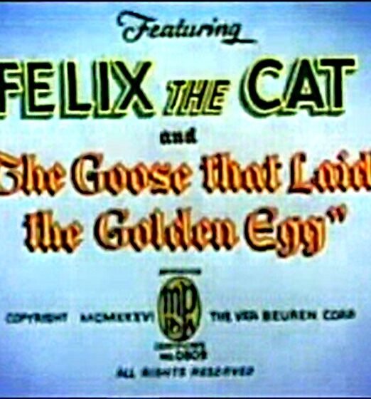 Felix the Cat: The Goose That Laid the Golden Egg